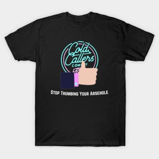 Stop Thumbing Your A-Hole T-Shirt